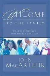 Book cover of Welcome to the Family by John F. MacArthur
