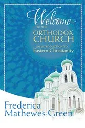 Book cover of Welcome to the Orthodox Church by Frederica Mathewes-Green