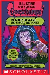 Book cover of Welcome to the Wicked Wax Museum by R.L. Stine