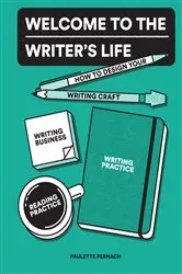 Book cover of Welcome to the Writer's Life by Unknown