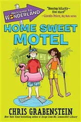 Book cover of Welcome to Wonderland #1: Home Sweet Motel by Chris Grabenstein