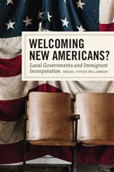 Book cover of Welcoming New Americans? by Abigail Fisher Williamson