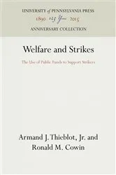 Book cover of Welfare and Strikes by Jr., Armand J. Thieblot,