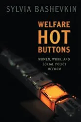 Book cover of Welfare Hot Buttons by Bashevkin, Sylvia, B.
