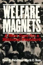 Book cover of Welfare Magnets by Paul E. Peterson