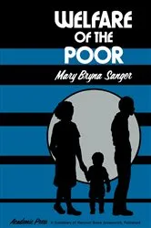 Book cover of Welfare of the Poor by Mary Bryna Sanger
