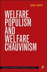 Book cover of Welfare, Populism and Welfare Chauvinism by Bent Greve