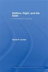 Book cover of Welfare, Right and the State by David P. Levine