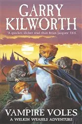 Book cover of Welkin Weasels (5): Vampire Voles by Garry Kilworth
