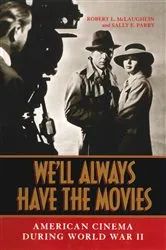 Book cover of We'll Always Have the Movies by Robert L. McLaughlin