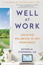 Book cover of Well at Work by Sternberg, MD, Esther M.