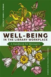 Book cover of Well-Being in the Library Workplace by Bobbi L. Newman