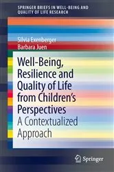 Book cover of Well-Being, Resilience and Quality of Life from Children’s Perspectives by Silvia Exenberger