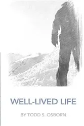 Book cover of Well-Lived Life by Osborn, Todd, S
