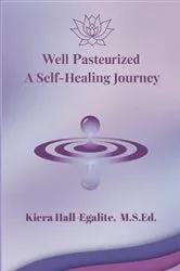 Book cover of Well Pasteurized by Kiera Hall-Egalite