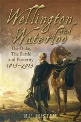 Book cover of Wellington and Waterloo by R.E. Foster