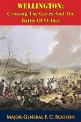 Book cover of Wellington: Crossing The Gaves And The Battle Of Orthez by Unknown
