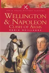 Book cover of Wellington & Napoleon by Robin Neillands