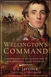 Book cover of Wellington's Command by George E Jaycock