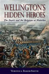 Book cover of Wellington's Hidden Heroes by Veronica Baker-Smith