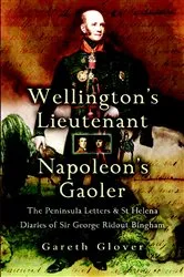 Book cover of Wellington's Lieutenant Napoleon's Gaoler by Gareth Glover