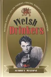 Book cover of Welsh Drinkers by Aubrey Malone
