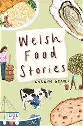 Book cover of Welsh Food Stories by N/A