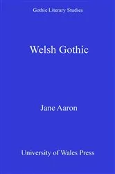 Book cover of Welsh Gothic by Jane Aaron