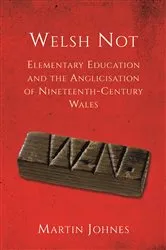Book cover of Welsh Not by Martin Johnes
