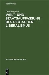 Book cover of Welt- und Staatsauffassung des deutschen Liberalismus by Otto Westphal