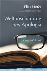 Book cover of Weltanschauung and Apologia by Elias Hofer