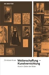 Book cover of Welterschaffung – Kunstvernichtung by Christiane Kruse