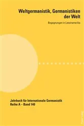 Book cover of Weltgermanistik, Germanistiken der Welt. Begegnungen in Lateinamerika by Hans-Gert Roloff