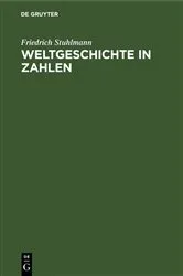 Book cover of Weltgeschichte in Zahlen by Friedrich Stuhlmann