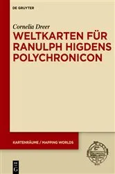 Book cover of Weltkarten für Ranulph Higdens Polychronicon by Cornelia Dreer