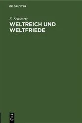 Book cover of Weltreich und Weltfriede by E. Schwartz