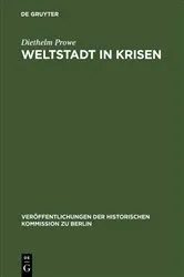 Book cover of Weltstadt in Krisen by Diethelm Prowe