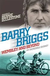 Book cover of Wembley and Beyond by Barry Briggs