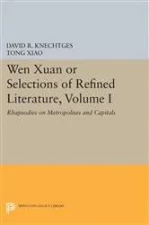 Book cover of Wen Xuan or Selections of Refined Literature, Volume I by David R. Knechtges