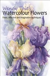 Book cover of Wendy Tait's Watercolour Flowers by Wendy Tait