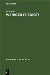 Book cover of Weniger Predigt! by Hans Bär