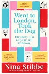 Book cover of Went to London, Took the Dog by Nina Stibbe