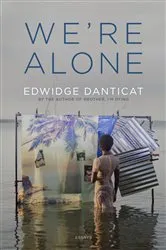 Book cover of We're Alone by Edwidge Danticat