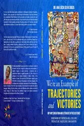 Book cover of WE'RE AN EXAMPLE OF TRAJECTORIES AND VICTORIES by Ana Lúcia Silva Souza