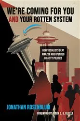Book cover of We're Coming For You and Your Rotten System by Jonathan Rosenblum