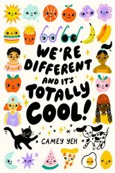 Book cover of We're Different and It's Totally Cool! by Camey Yeh
