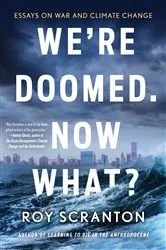 Book cover of We're Doomed. Now What? by Roy Scranton