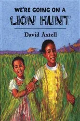 Book cover of We're Going on a Lion Hunt by David Axtell
