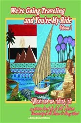 Book cover of We're Going Traveling and You're My Ride Volume 1 by S M Nelson