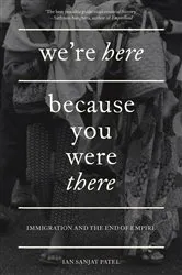 Book cover of We're Here Because You Were There by Ian Patel